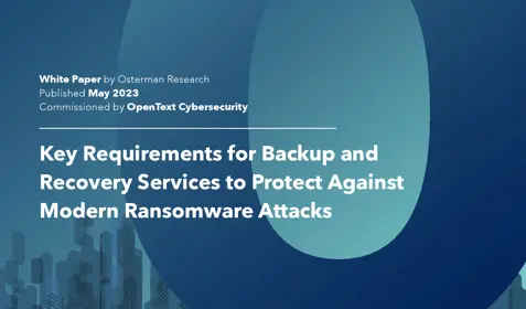 Osterman Research - Backup and Recovery to Protect Against Modern Ransomware Attacks
