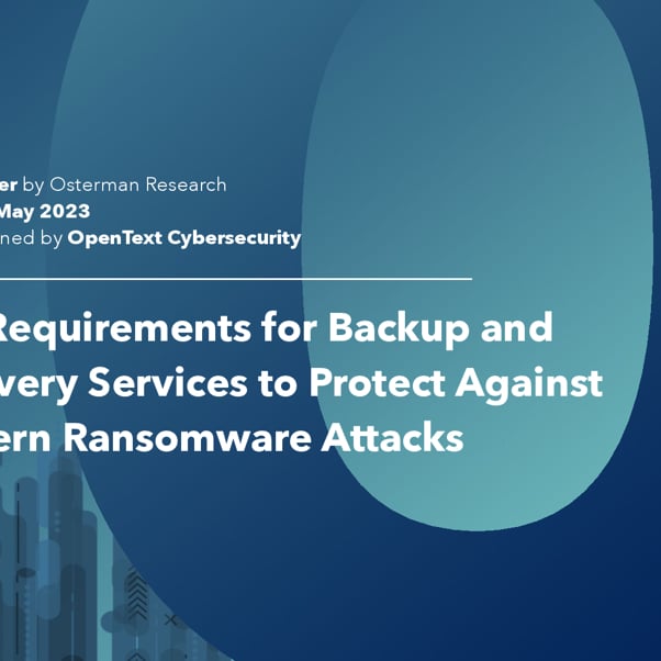 Osterman Research - Backup and Recovery to Protect Against Modern Ransomware Attacks