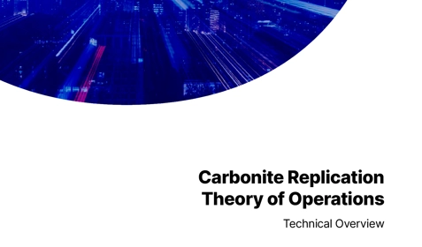 Carbonite Replication Theory of Operations