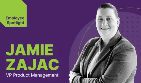 Employee Spotlight: Jamie Zajac, VP of Product Management