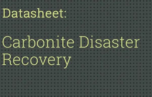 Carbonite Disaster Recovery datasheet