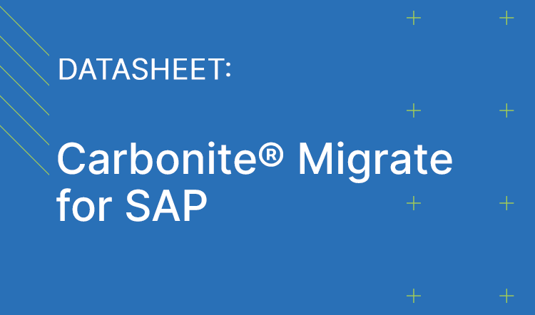Carbonite Migrate for SAP datasheet