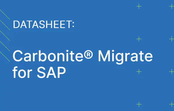 Carbonite Migrate for SAP datasheet