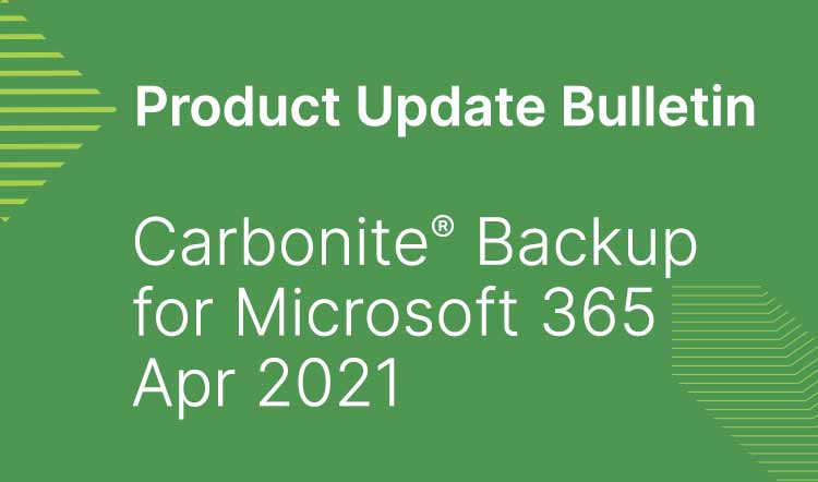 Product bulletin for Carbonite Backup for Microsoft 365