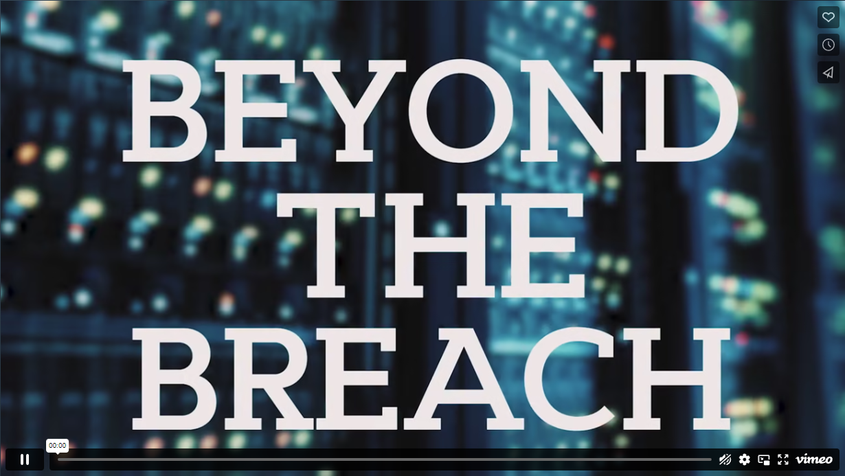 Beyond the breach video